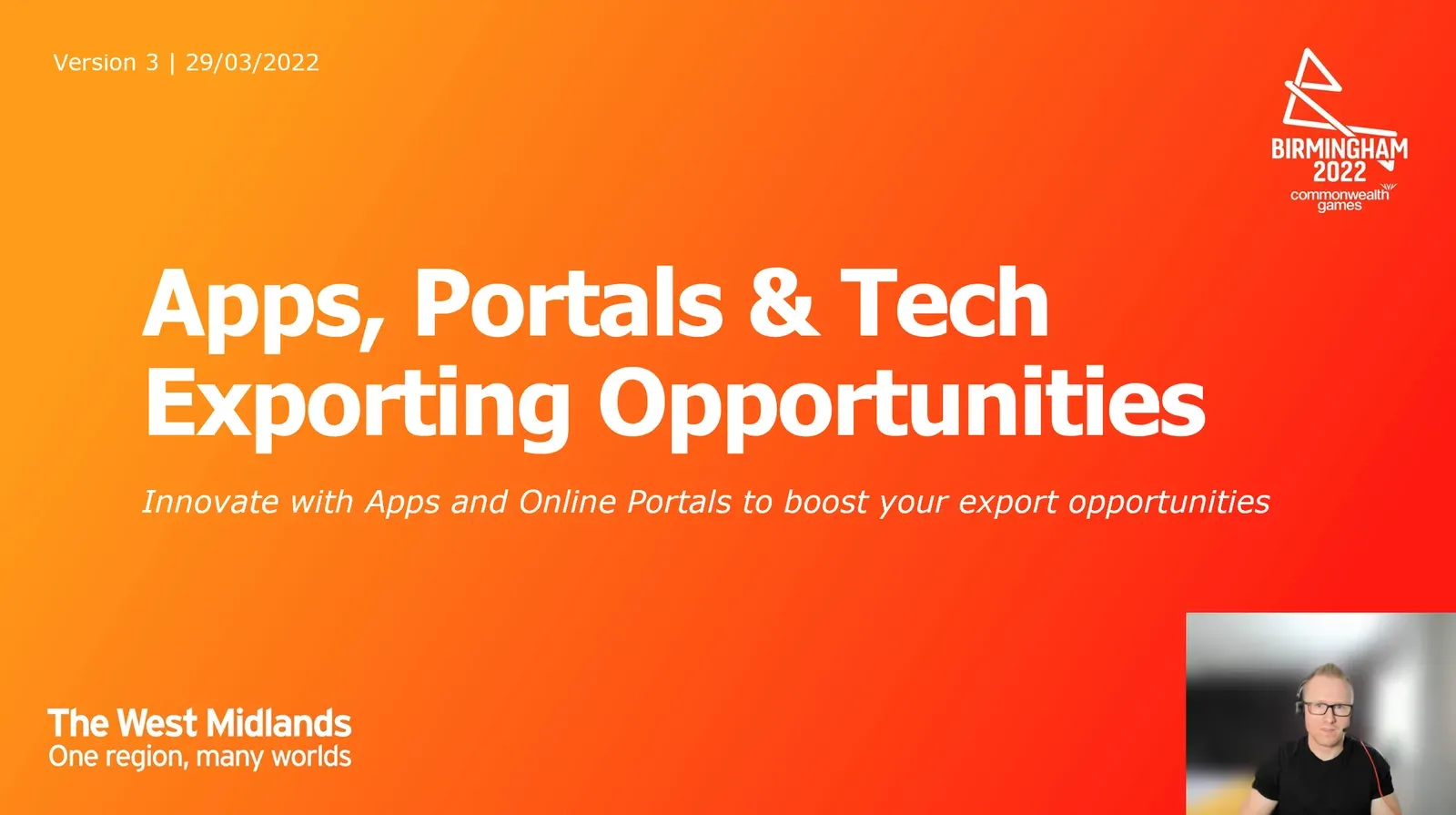 The talk's title slide: 'Apps, Portals & Tech Exporting Opportunities', with Birmingham 2022 Commonwealth Games and West Midlands branding, and Andrew on camera in the corner